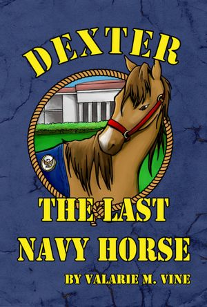 Dexter, the Last Navy Horse