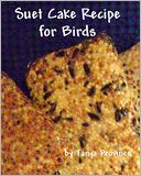 download Suet Cake Recipe For Birds book