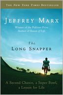 The Long Snapper: A Second Chance, a Super Bowl, a Lesson for Life