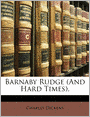 Barnaby Rudge (And Hard Times).