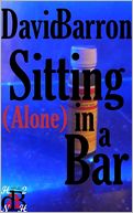 Sitting in a Bar (Alone)