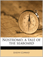 Nostromo: A Tale of the Seaboard