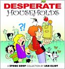 Desperate Households: A Stone Soup Collection