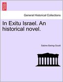 In Exitu Israel. An Historical Novel.