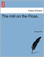 The mill on the Floss.