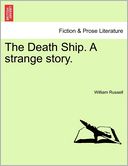 The Death Ship. A Strange Story.
