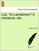 List, Ye Landsmen? A Romance, Etc.
