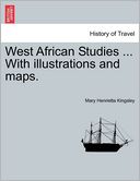 West African Studies ... With illustrations and maps.