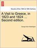 A Visit To Greece, In 1823 And 1824 ... Second Edition. by George Dean Waddington: Book Cover