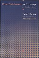 From Subsistence to Exchange and Other Essays