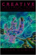 Creative Destruction: How Globalization Is Changing the World's Cultures