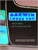 Darwin Loves You: Natural Selection and the Re-enchantment of the World