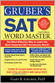 Gruber's SAT Word Master, 2E: The Most Effective Way to Learn the Most Important SAT Vocabulary Words