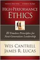 High-Performance Ethics: 10 Timeless Principles for Next-Generation Leadership