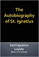 The Autobiography of St. Ignatius w/ DirectLink Technology (Spiritual Book)