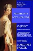 Neither Pity, Love, Nor Fear