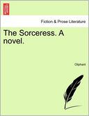 The Sorceress. a Novel.