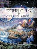 Psychedelic Pens & A Hopeless Romantic