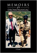 Memoirs Of A Dromomaniac