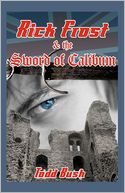 Rick Frost and the Sword of Calibum