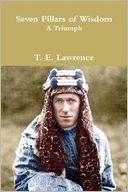 Seven Pillars Of Wisdom by T. E. Lawrence: Book Cover