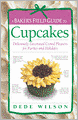 Baker's Field Guide to Cupcakes
