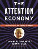 The Attention Economy: Understanding the New Currency of Business
