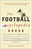 Football Uncyclopedia: A Highly Opinionated Myth-Busting Guide to America's Most Popular Game