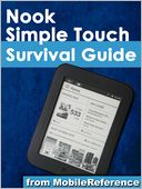 download Nook Simple Touch Survival Guide; Step-by-Step User Guide for the Nook Simple Touch eReader : Getting Started, Downloading FREE eBooks, and Surfing the Web Using the Hidden Web Browser book