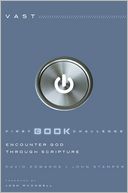 Vast: Encounter God Through Scripture