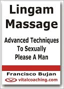 download Lingam Massage - Advanced Techniques To Sexually Please A Man book