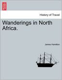 Wanderings In North Africa.