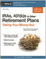 IRAs, 401(k)s & Other Retirement Plans: Taking Your Money Out