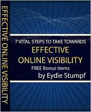 7 Vital Steps to Take Towards Effective Online Visibility: With Bonus Items