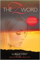The Z Word (Apocalypse Babes Book One)