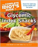 The Complete Idiot's Guide to Glycemic Index Snacks