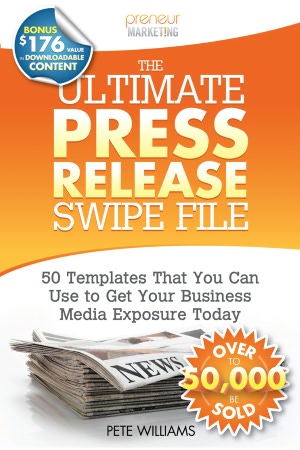 The Ultimate Press Release Swipe File: 50 Templates That You Can Use to Get Your Business Media Exposure Today