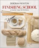 Finishing School: A Master Class for Knitters