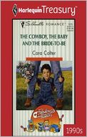 The Cowboy, the Baby and the Bride-to-Be