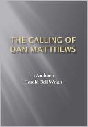 The Calling Of Dan Matthews w/ Nook Direct Link Technology (Religious Book)