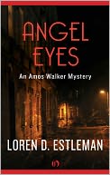 Angel Eyes: An Amos Walker Mystery (Book Two)