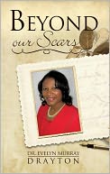 BEYOND OUR SCARS
