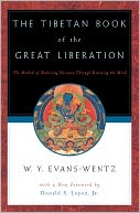 The Tibetan Book of the Great Liberation: Or the Method of Realizing Nirv=ana through Knowing the Mind
