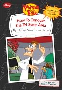 Dr. Doofenshmirtz's Guide to Conquering the Tri-State Area (Phineas & Ferb Series)