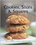 Cookies, Slices & Squares: Melt in Your Mouth Delicious Treats. by Pippa Cuthbert, Lindsay Cameron Wilson