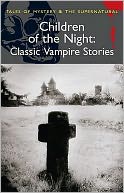 Children of the Night: Classic Vampire Stories