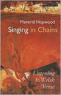Singing in Chains: The Secrets of Welsh Verse