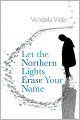 Let the Northern Lights Erase Your Name