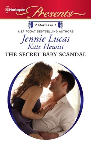 The Secret Baby Scandal: The Count's Secret Child / The Sandoval Baby (Harlequin Presents #3015)