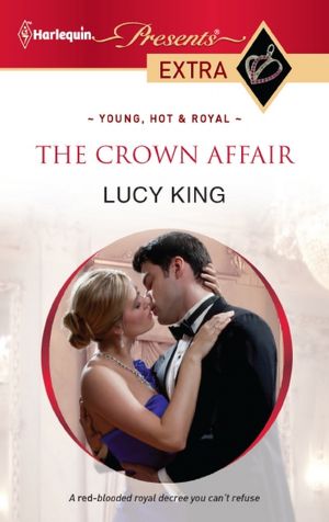 The Crown Affair (Harlequin Presents Extra #168)